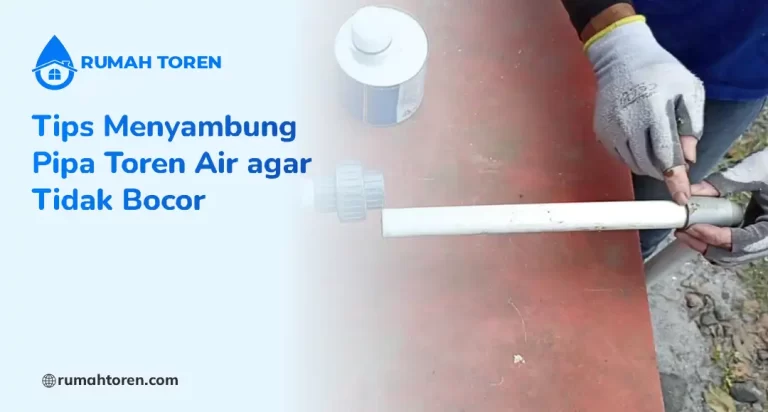 Tips Menyambung Pipa Toren Air agar Tidak Bocor