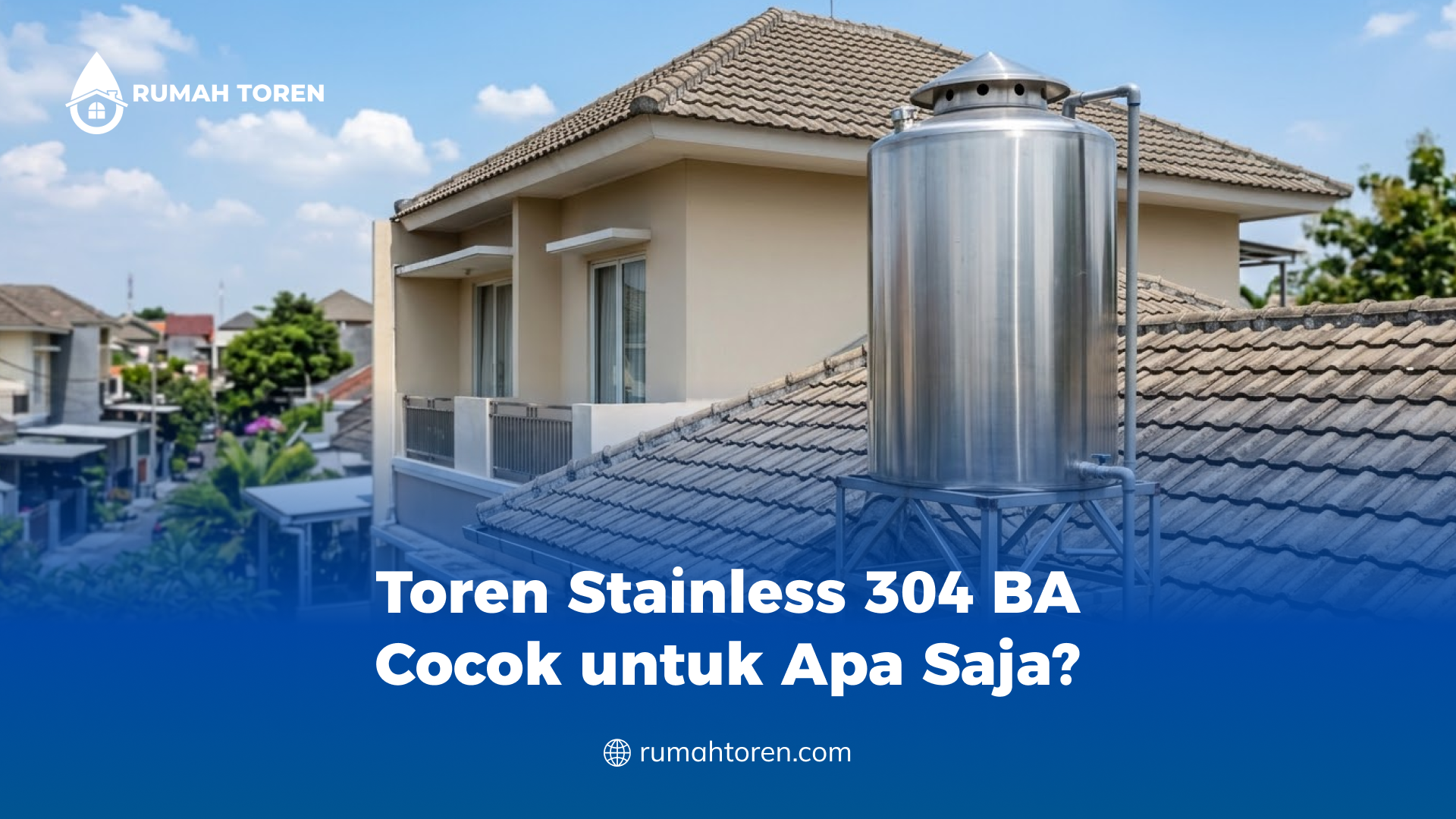 Toren Stainless 304 BA Cocok untuk Apa Saja?
