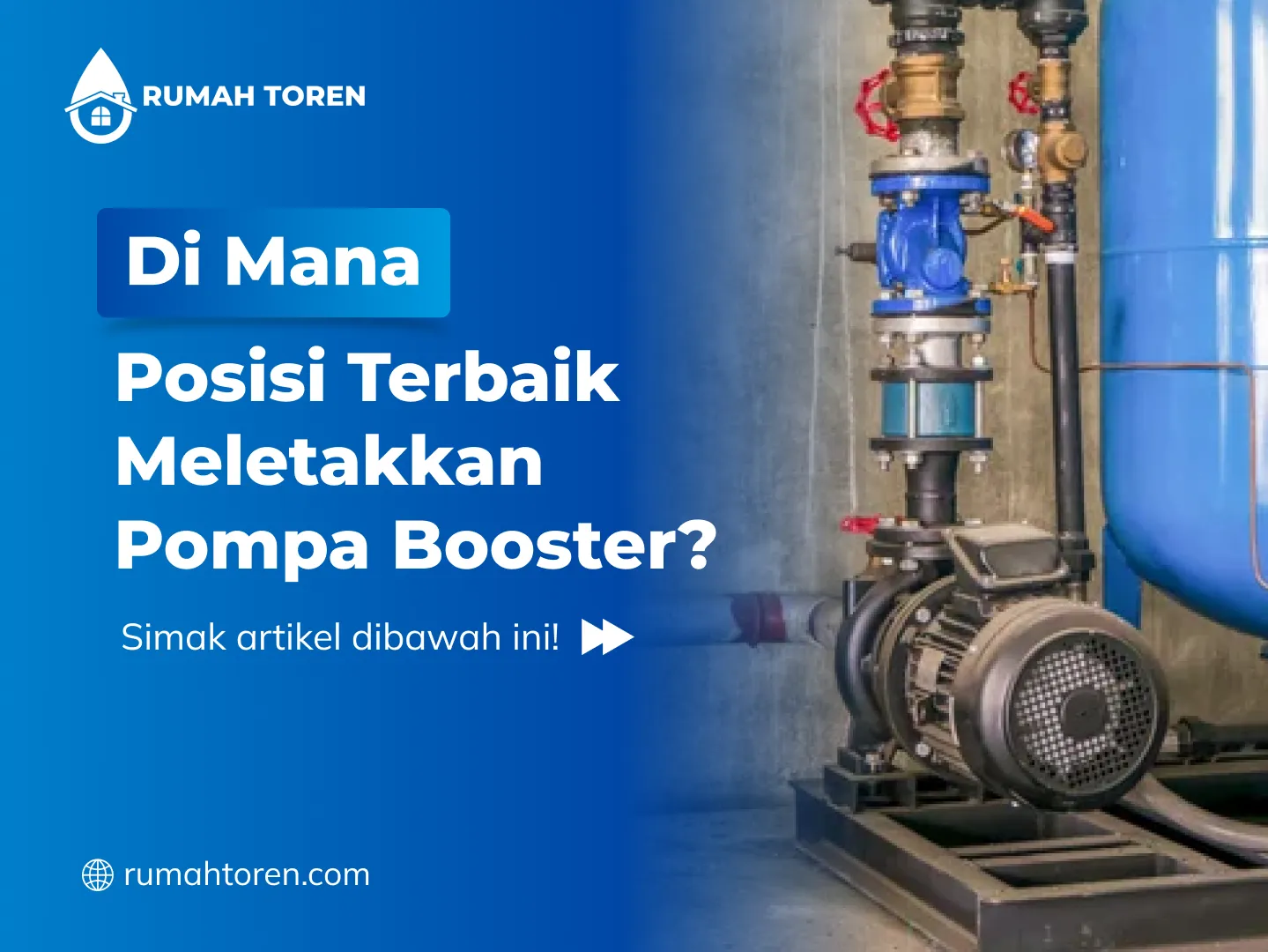 Di Mana Posisi Terbaik Meletakkan Pompa Booster?