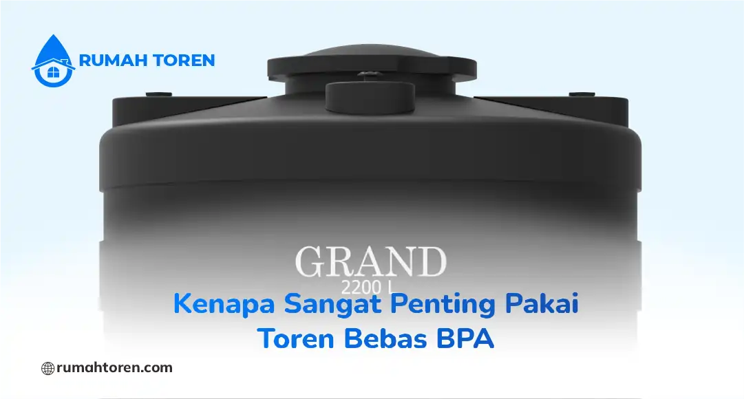 Kenapa Sangat Penting Pakai Toren Bebas BPA?