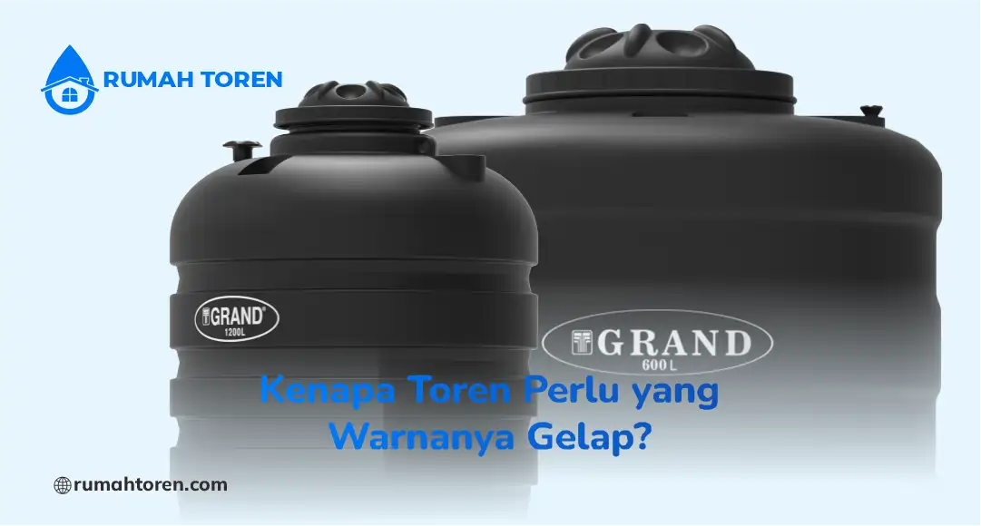 Kenapa Toren Perlu yang Warnanya Gelap?