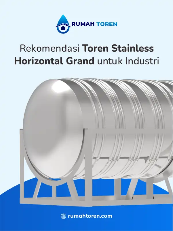 Rekomendasi Toren Stainless Horizontal Grand untuk Industri