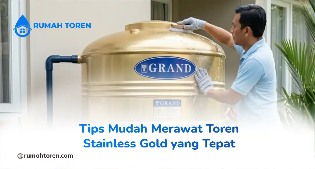 Tips Mudah Merawat Toren Stainless Gold yang Tepat