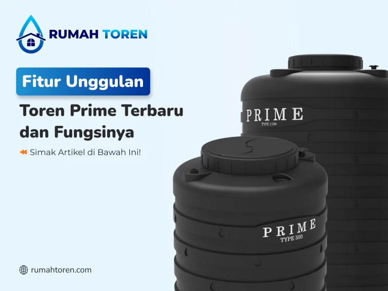 Fitur Unggulan Toren Prime Terbaru dan Fungsinya