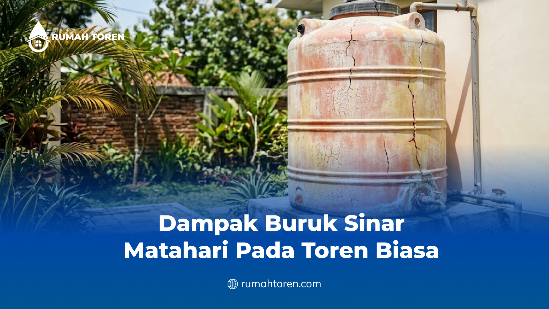 Dampak Buruk Sinar Matahari pada Toren Biasa
