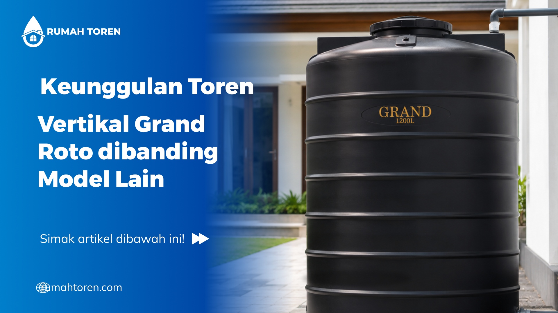 Keunggulan Toren Vertikal Grand Roto dibanding Model Lain
