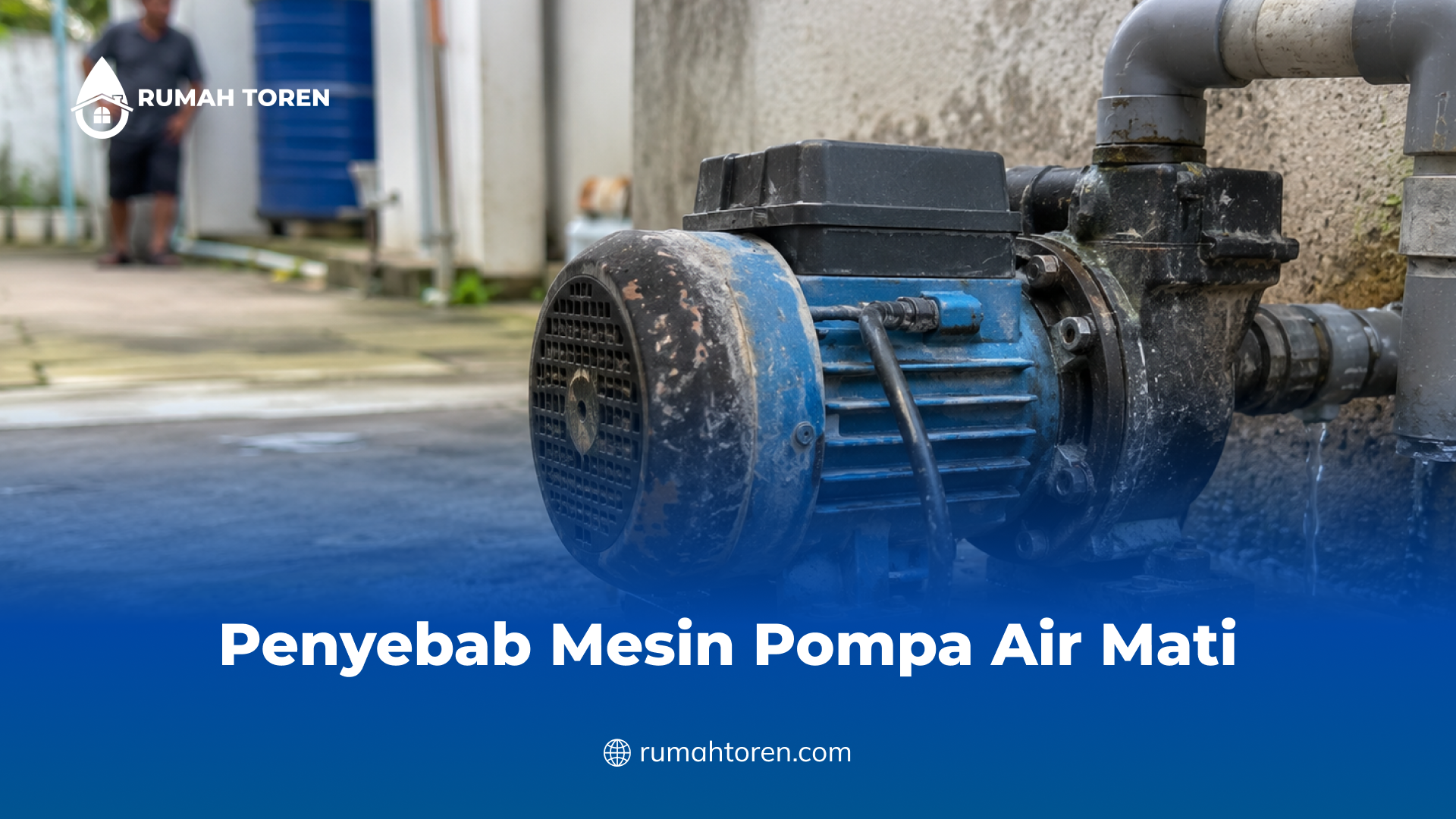 Penyebab Mesin Pompa Air Mati