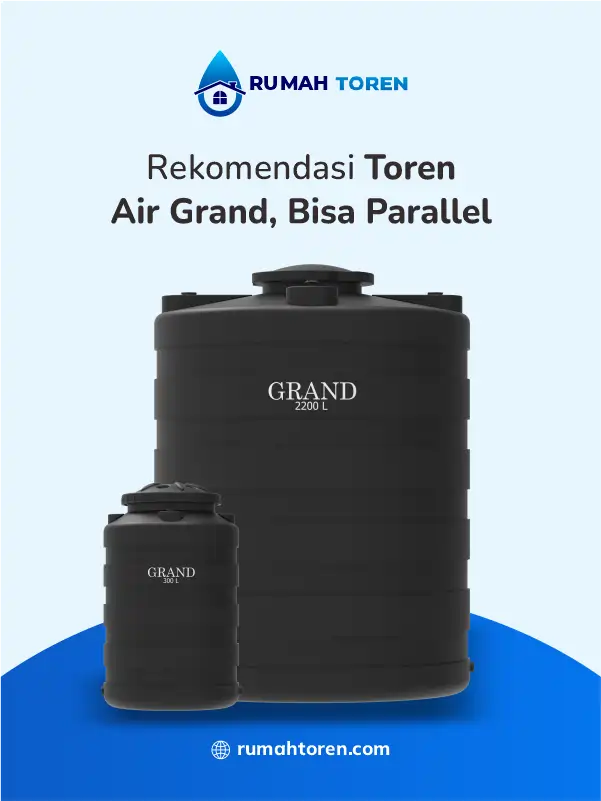 Rekomendasi Toren Air Grand, Bisa Paralel