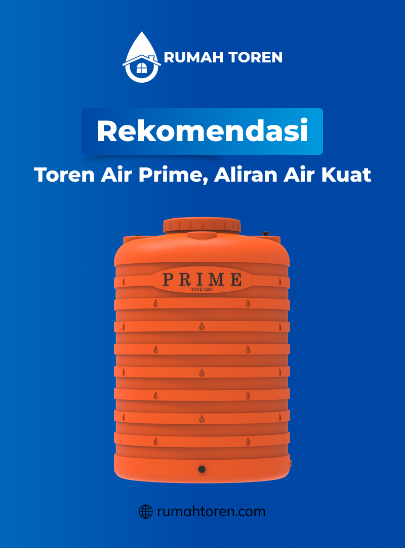 Rekomendasi Toren Air Prime, Aliran Air Kuat