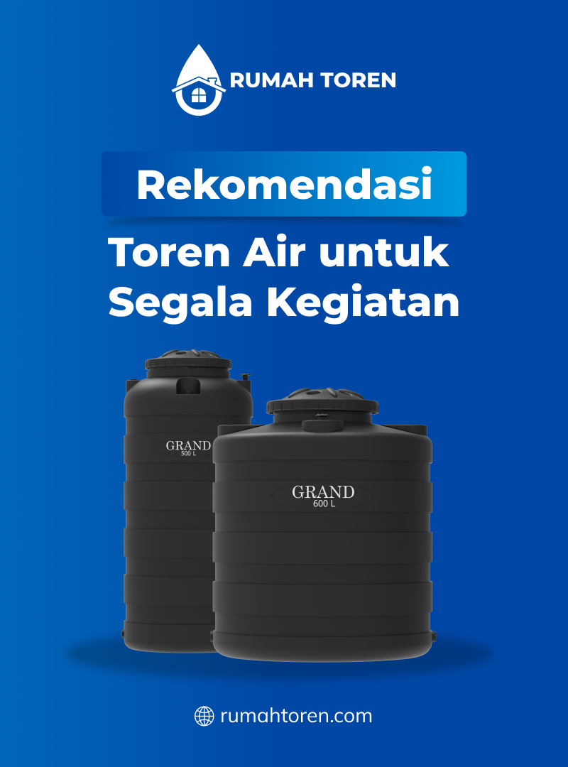 Rekomendasi Toren Air untuk Segala Kegiatan