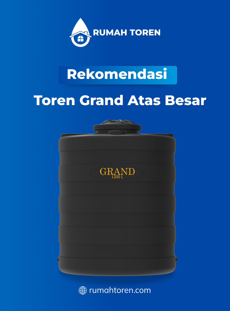 Rekomendasi Toren Grand Atas Besar