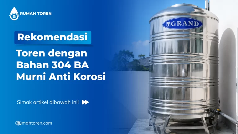 Rekomendasi Toren dengan Bahan 304 BA Murni Anti Korosi