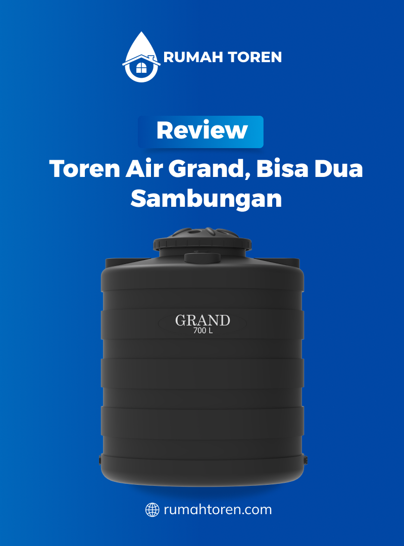 Review Toren Air Grand, Bisa Dua Sambungan