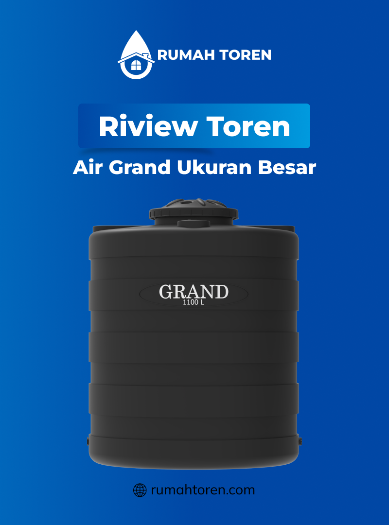 Review Toren Air Grand Ukuran Besar