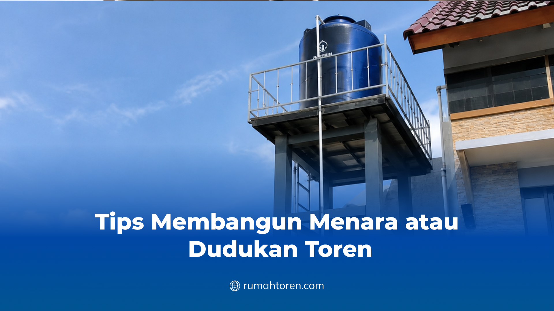 Tips Membangun Menara atau Dudukan Toren