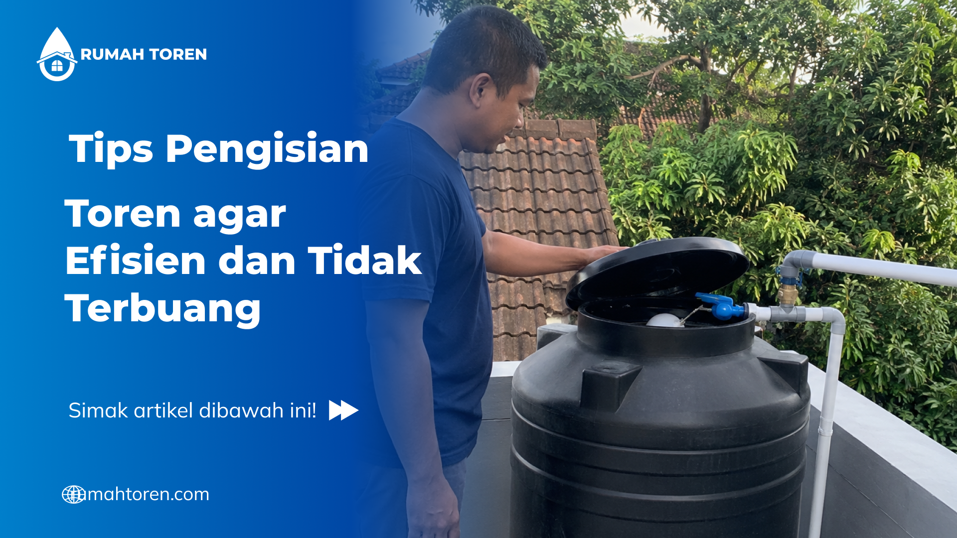 Tips Pengisian Toren agar Efisien dan Tidak Terbuang