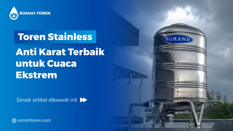 Toren Stainless Anti Karat Terbaik untuk Cuaca Ekstrem