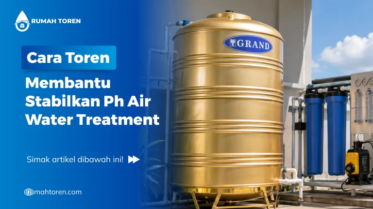 Cara Toren Membantu Stabilkan Ph Air Water Treatment
