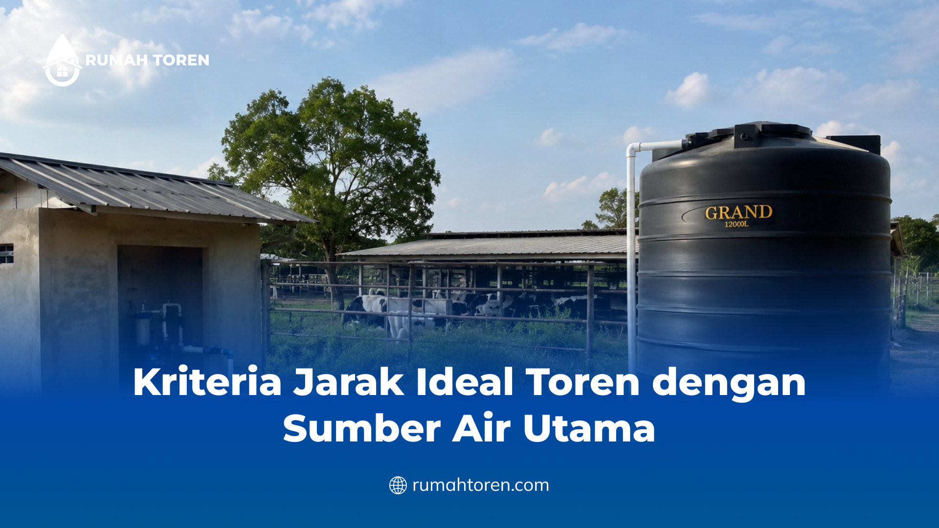 Kriteria Jarak Ideal Toren dengan Sumber Air Utama