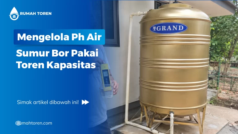 Mengelola Ph Air Sumur Bor Pakai Toren Kapasitas