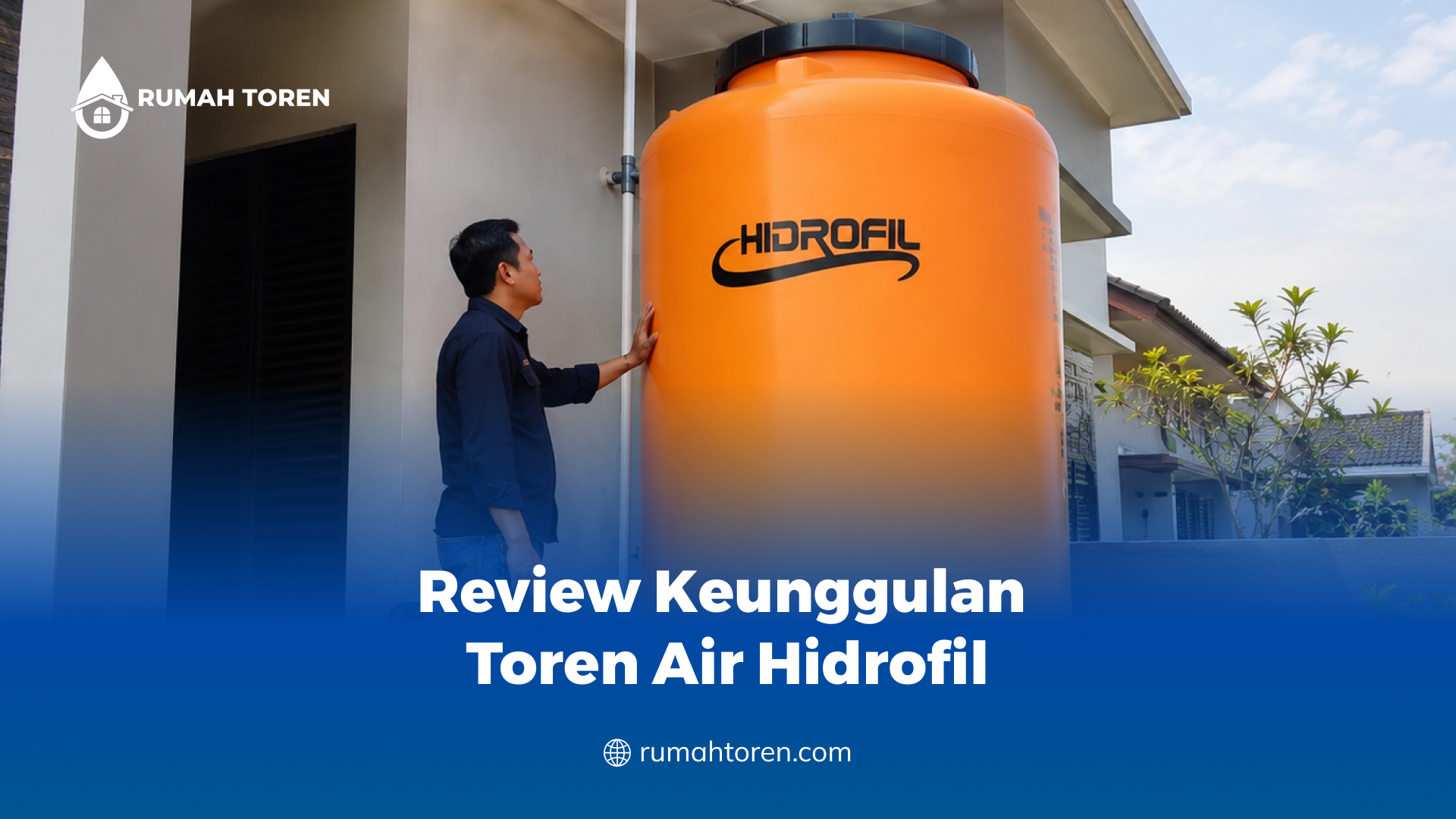 Review Keunggulan Toren Air Hidrofil