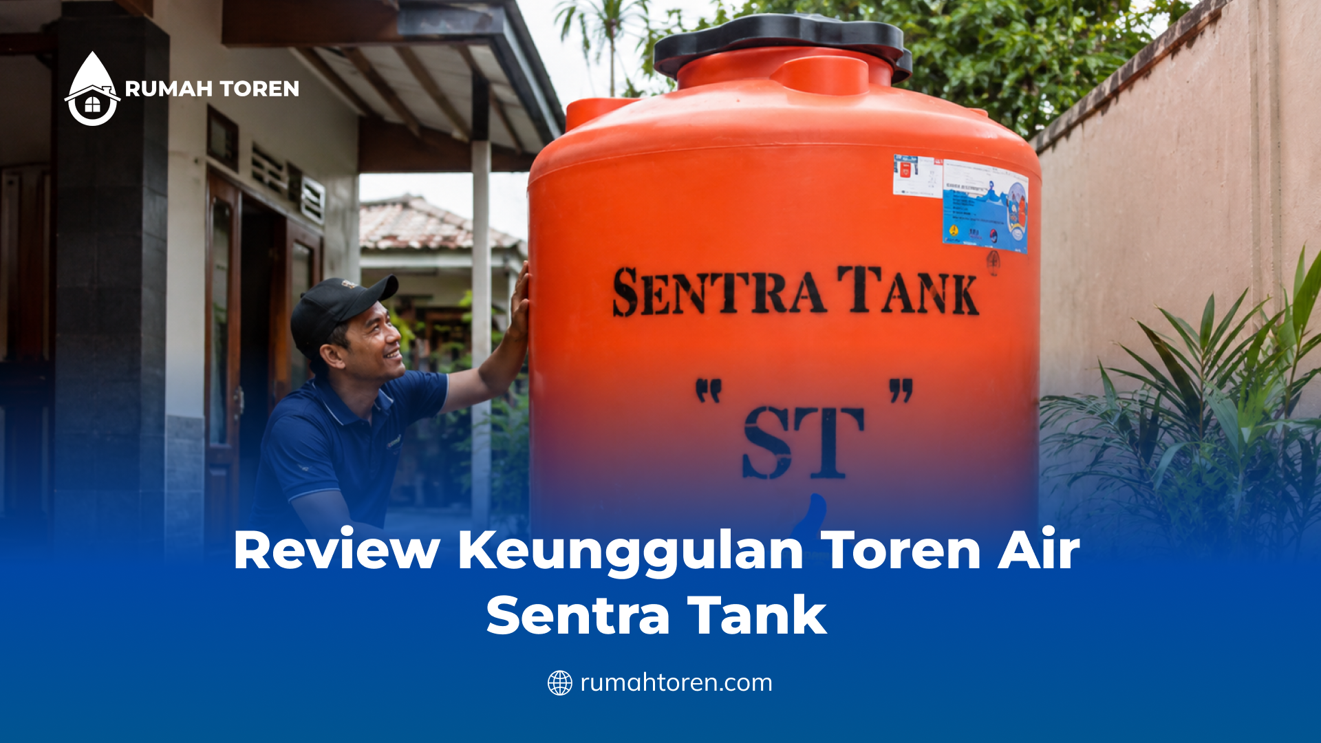 Review Keunggulan Toren Air Sentra Tank