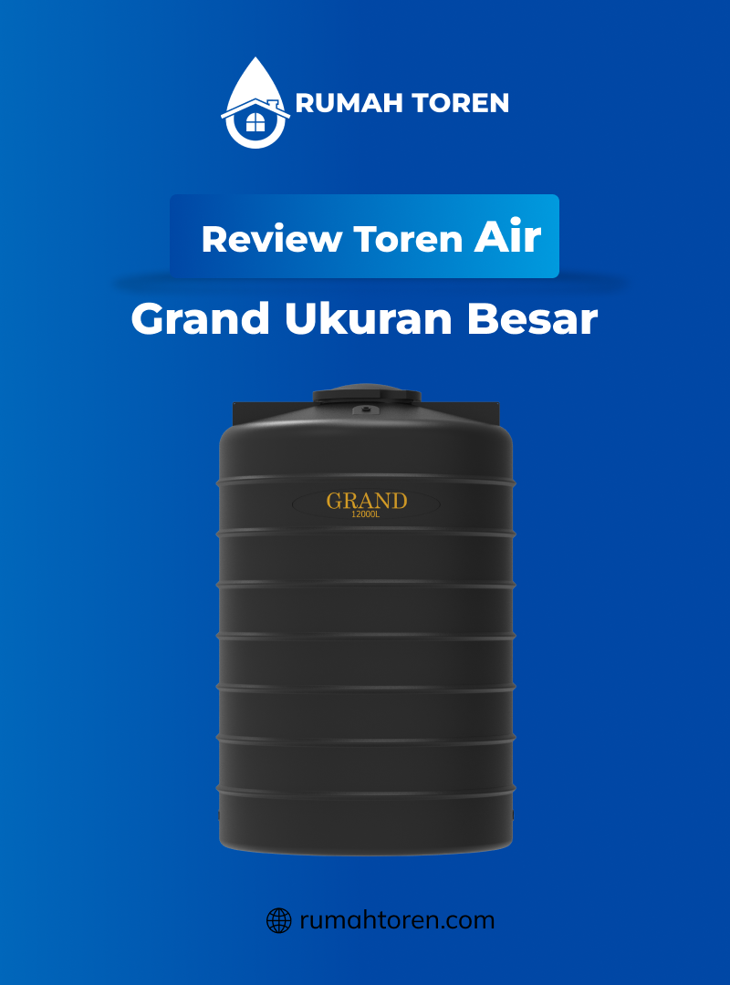 Review Toren Air Grand Ukuran Besar