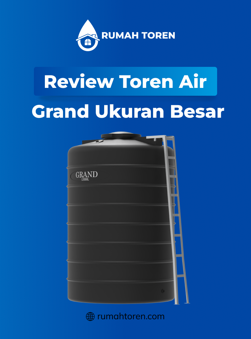 Review Toren Air Grand Ukuran Besar