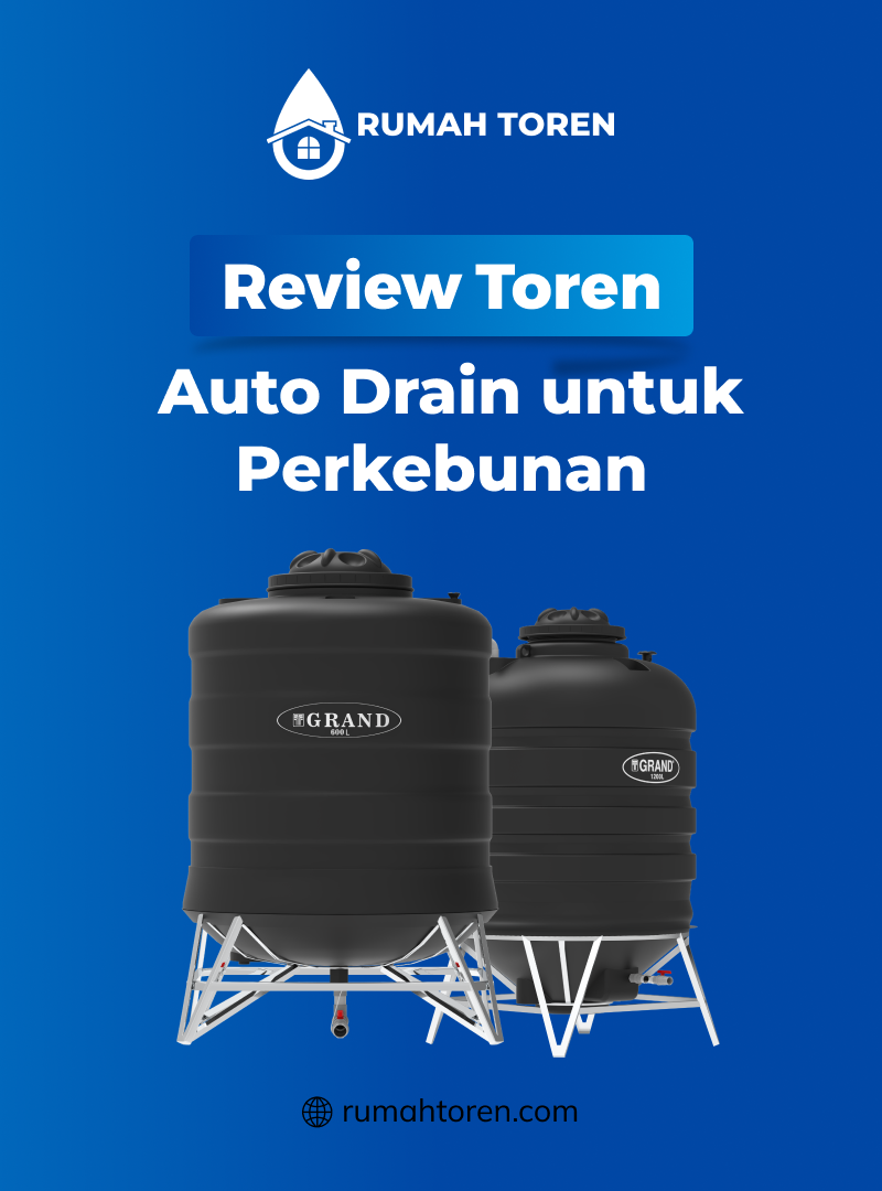 Review Toren Auto Drain untuk Perkebunan