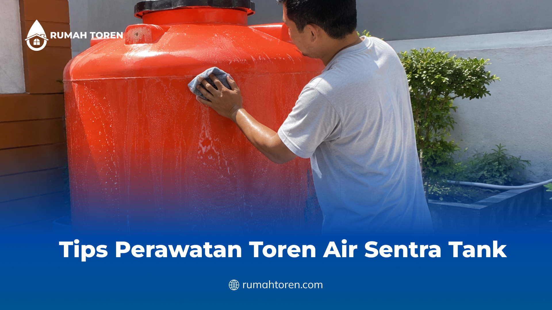 Tips Perawatan Toren Air Sentra Tank