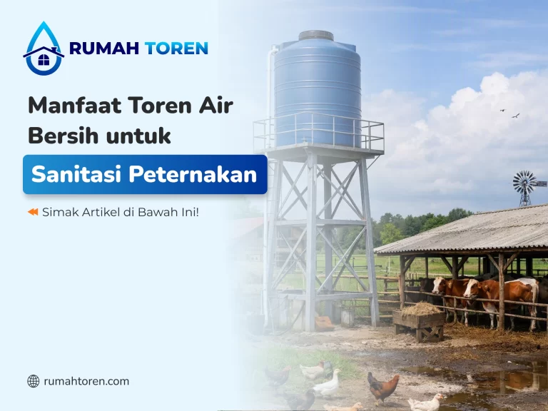 Manfaat Toren Air Bersih Untuk Sanitasi Peternakan