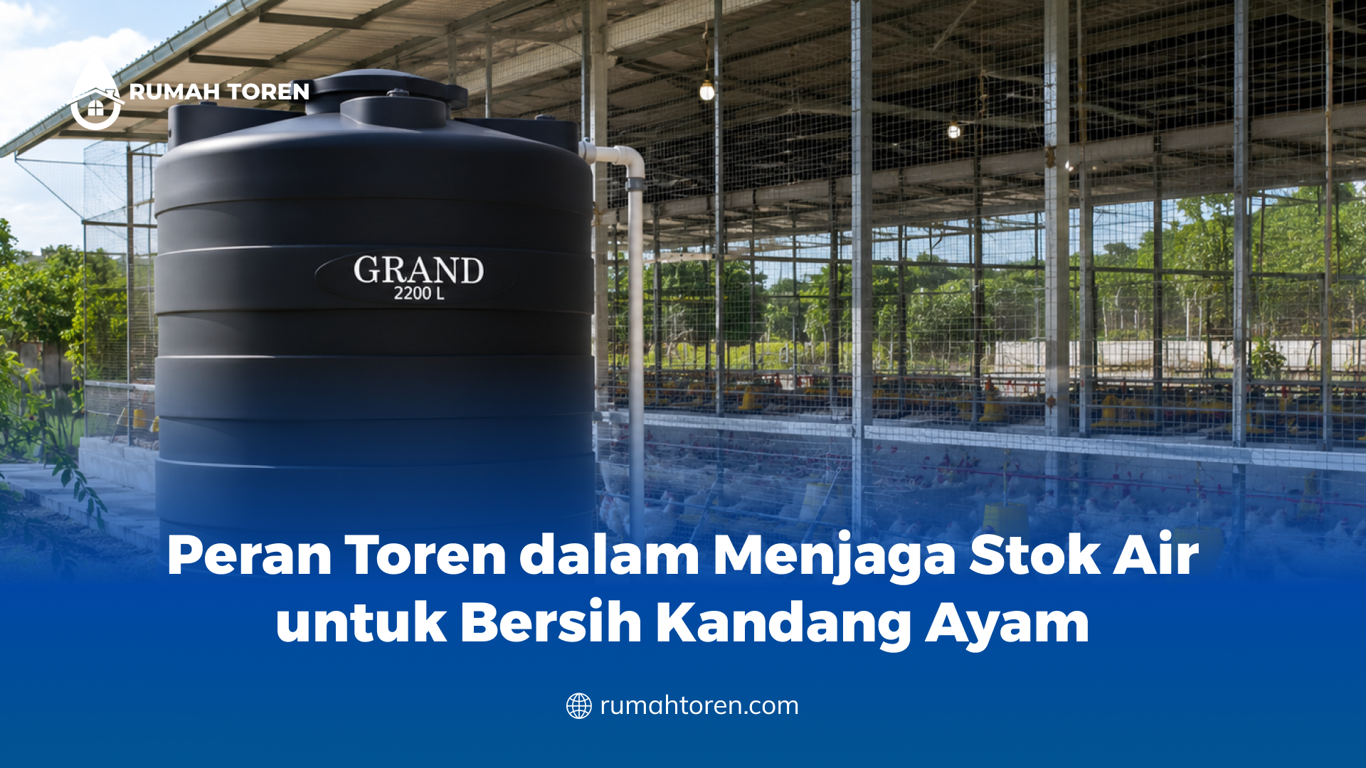 Peran Toren dalam Menjaga Stok Air Bersih Kandang Ayam