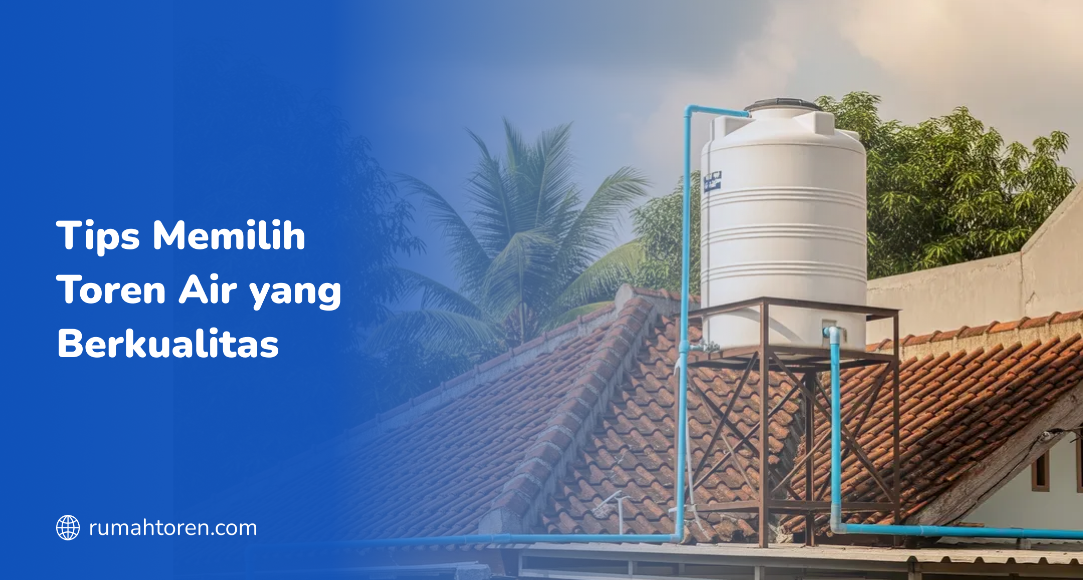 Tips Memilih Toren Air yang Berkualitas