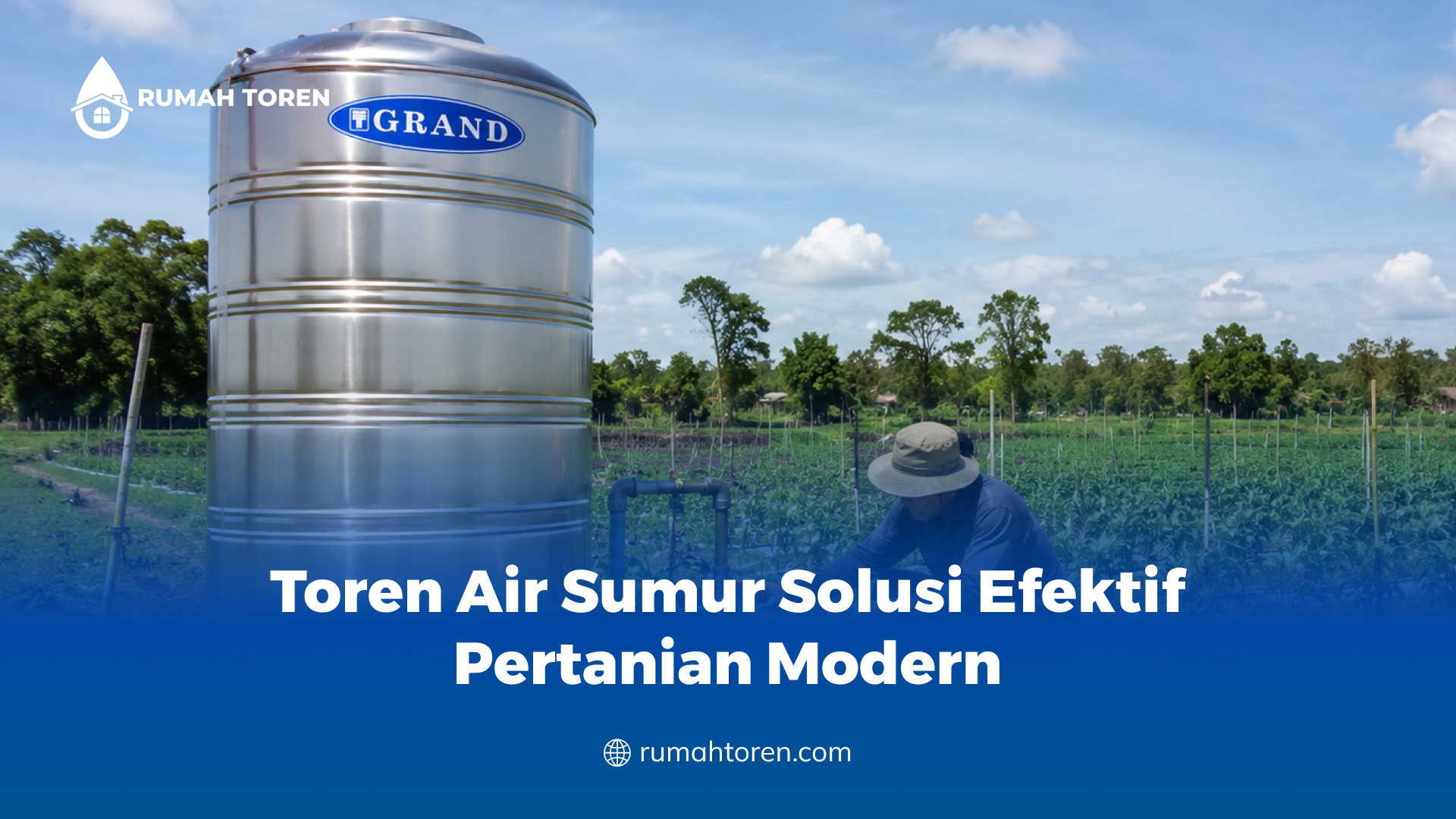 Toren Air Sumur Solusi Efektif Pertanian Modern